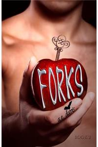 Forks, Book Two