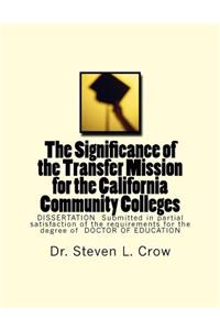 Significance of the Transfer Mission for the California Community Colleges