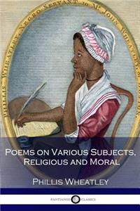 Poems on Various Subjects, Religious and Moral