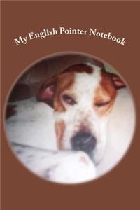 My English Pointer Notebook