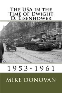 The USA in the Time of Dwight D. Eisenhower: 1953-1961