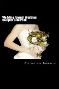 Wedding Journal Wedding Bouquet Side Pose