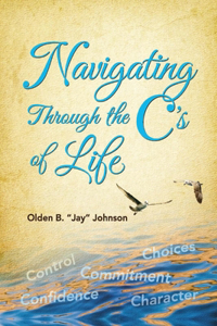 Navigating Through the C's of Life