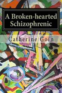 Broken-hearted Schizophrenic