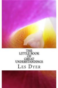 Little Book Of Great Understandings