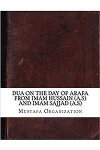 Dua on the Day of Arafa from Imam Hussain (A.S) and Imam Sajjad (A.S)