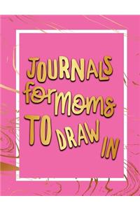 Journals For Moms To Draw In