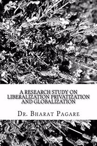 Research Study on Liberalization Privatization and Globalization