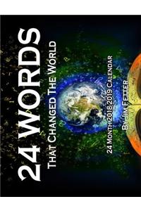 24 Words That Changed the World 24 Month 2018-2019 Calendar