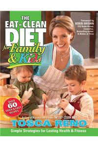 The Eat-Clean Diet for Family & Kids