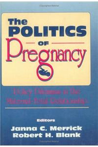 The Politics of Pregnancy