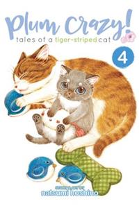 Plum Crazy! Tales of a Tiger-Striped Cat Vol. 4