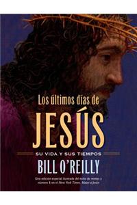 Los Últimos Días de Jesús (the Last Days of Jesus)