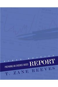 Preparing an Evidence-Based Report