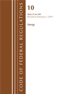 Code of Federal Regulations, Title 10 Energy 51-199, Revised as of January 1, 2019