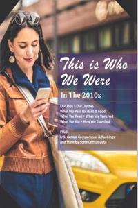 This Is Who We Were: In the 2010s