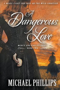 A Dangerous Love