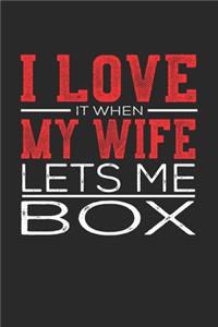 I Love It When My Wife Lets Me Box