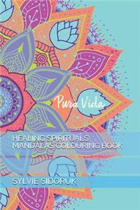 Healing Spirituals Mandalas Colouring Book