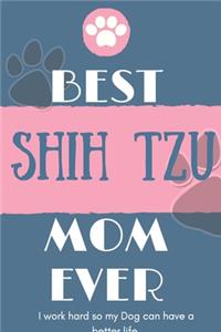 Best Shih Tzu Mom Ever Notebook Gift