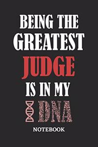 Being the Greatest Judge is in my DNA Notebook