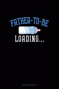 Father To Be Loading