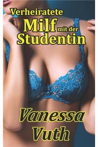 Verheiratete Milf mit der Studentin