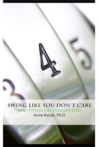 Swing Like You Don't Care
