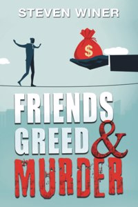 Friends Greed & Murder