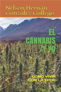 El Cannabis Y Yo