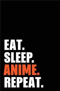 Eat Sleep Anime Repeat