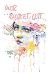 Our Bucket List