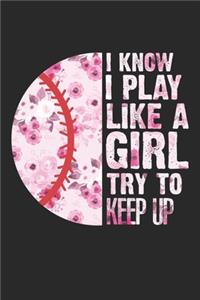 I Know I Play Like A Girl Try To Keep Up