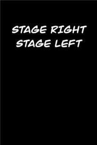 Stage right Stage left