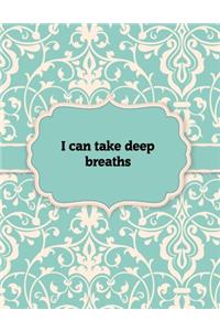 I can take deep breaths, Notebook