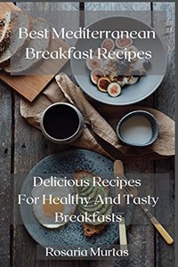 Best Mediterranean Breakfast Recipes