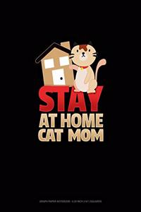 Stay At Home Cat Mom