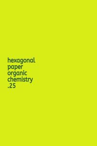 Hexagonal Paper Organic Chemistry .25