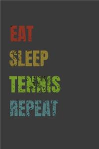 Eat Sleep Tennis Repeat