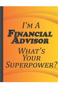 I'm A Financial Advisor What's Your Superpower?