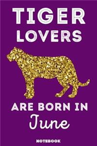 Tiger Lovers Are Born In June
