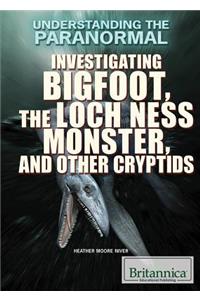 Investigating Bigfoot, the Loch Ness Monster, and Other Cryptids