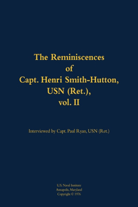 Reminiscences of Capt. Henri Smith-Hutton, USN (Ret.), vol. II