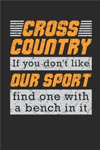 Cross Country If You Don't Like Our Sport Find One With A Bench In It