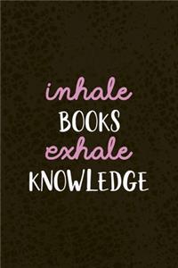 Inhale Books Exhale Knowledge