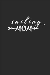 Sailing Mom: Notebook Segeln Notizbuch Sailing Journal Segel Planer 6x9 kariert squared