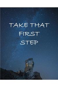 Take That First Step