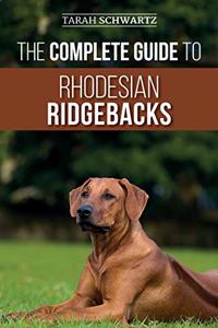 The Complete Guide to Rhodesian Ridgebacks