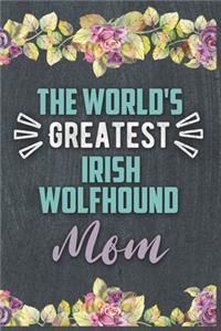 The World's Greatest Irish Wolfhound Mom