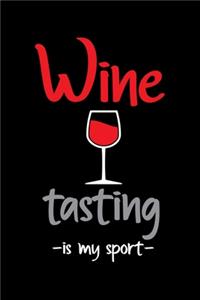 Wine Tasting is my sport